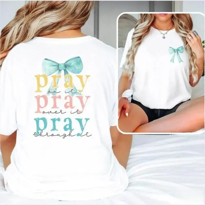 Pray On It Pray Over It Pray Through It Coquette Bow Two-Sided Christian Tee, Bible Verse Faith Clothing Jesus Lover Church T-Shirt