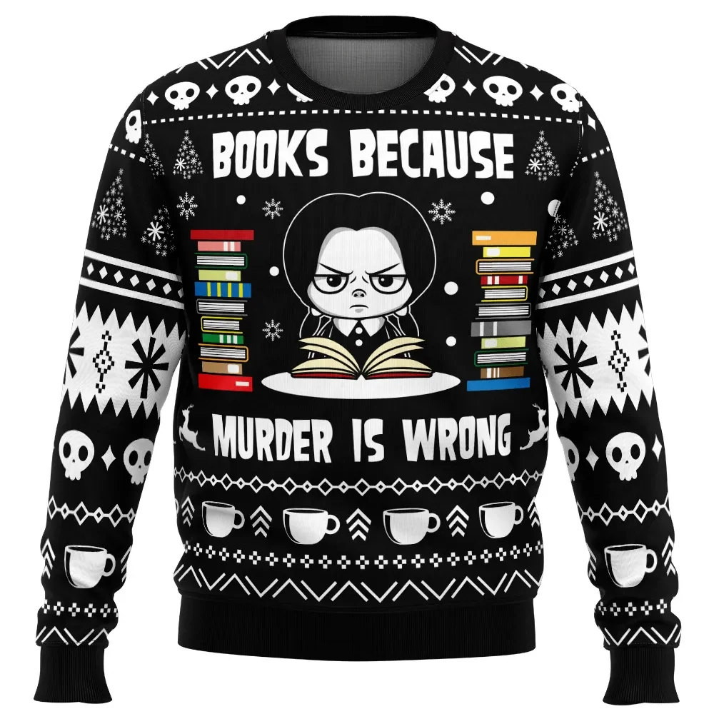 Books Because Murder Is Wrong Ugly Christmas Sweater, Wednesday Addams Reading Holiday Sweatshirt, Gothic Book Lover Xmas Gift for Readers