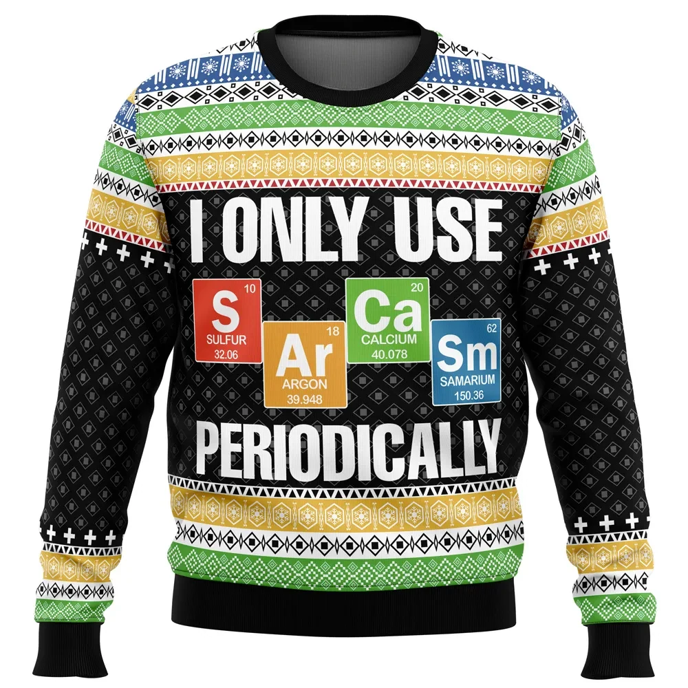 I Only Use Sarcasm Periodically Ugly Christmas Sweater, Periodic Table Science Holiday Sweater, Funny All Over Print Xmas Sweater