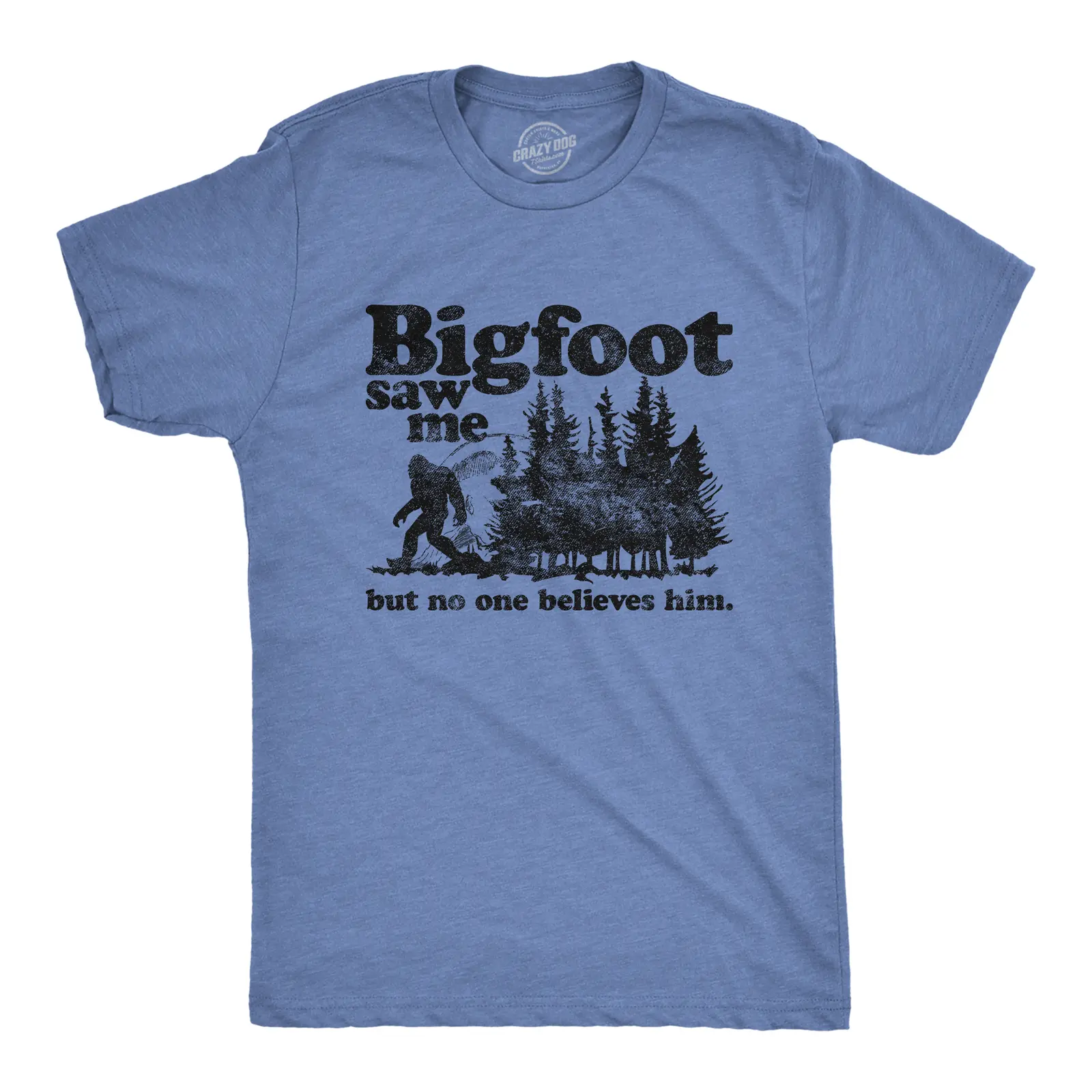 Bigfoot Saw Me But No One Believes Him Funny Sasquatch Tee, Cool Vintage Camping Outdoors Sarcastic Novelty Graphic Short Sleeve T-Shirt
