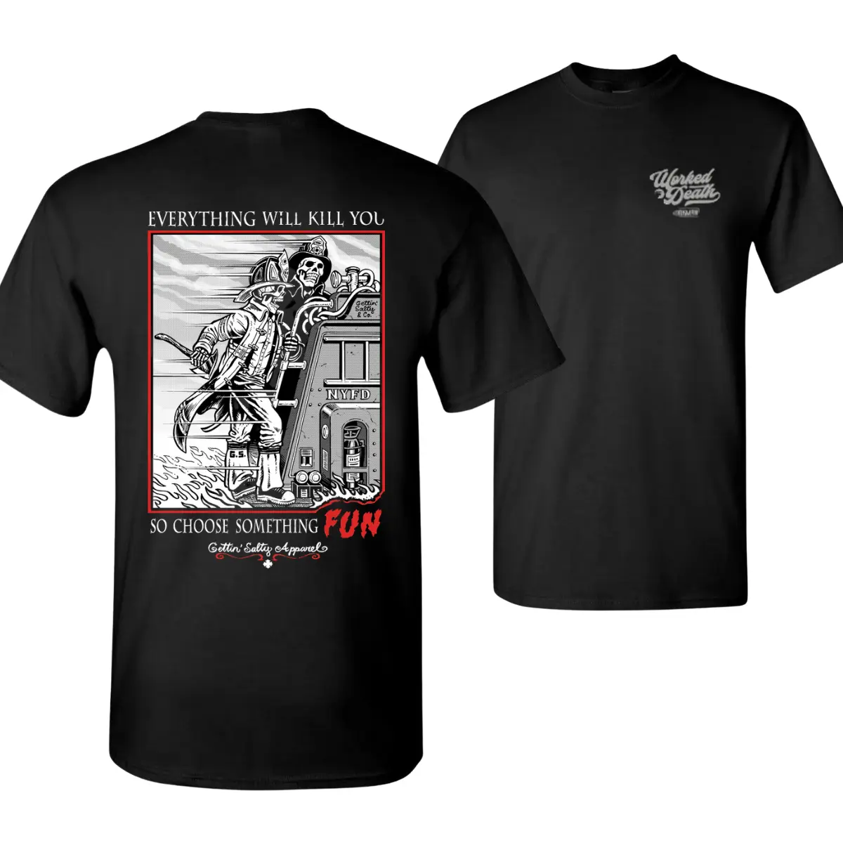 Everything Will Kill You So Choose Something Fun Firefighter Grim Reaper Fire Truck Tee, Vintage FDNY Style Two-Sided Graphic T-Shirt