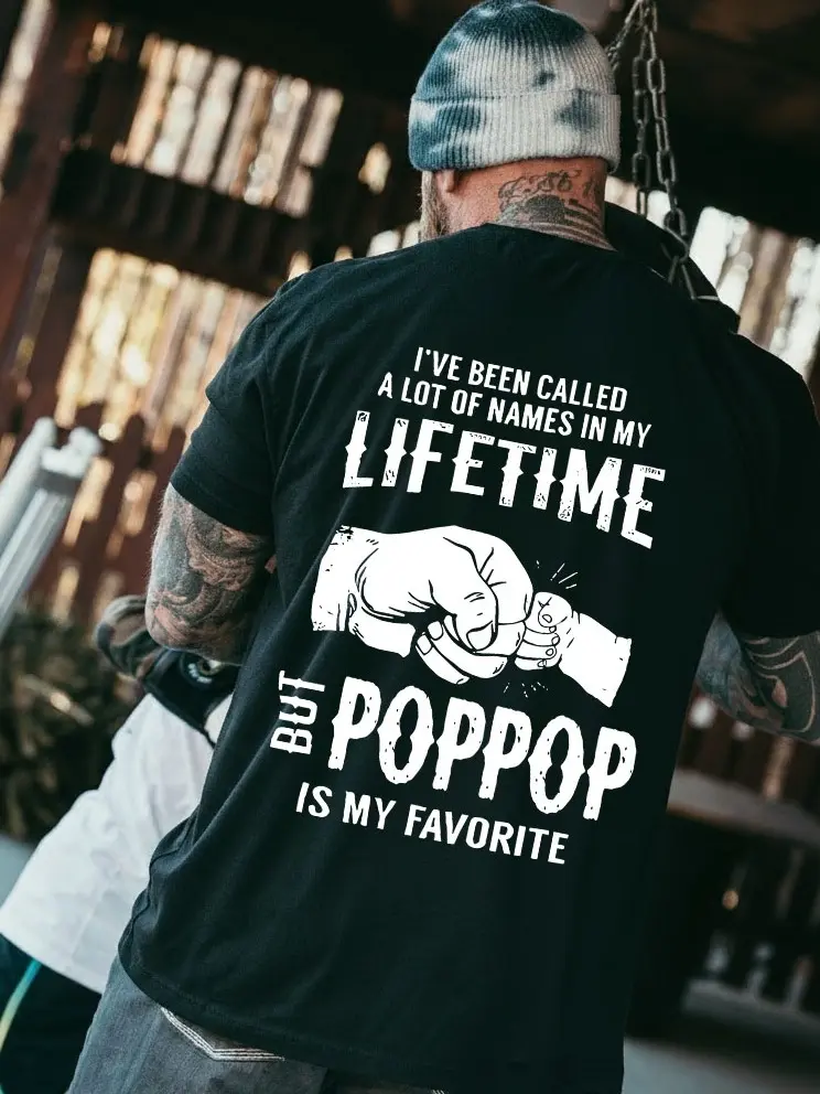 I've Been Called a Lot of Names in My Lifetime but Poppop Is My Favorite Fist Bump Graphic T-Shirt, Grandpa Shirt, Unisex Sweatshirt or Hoodie