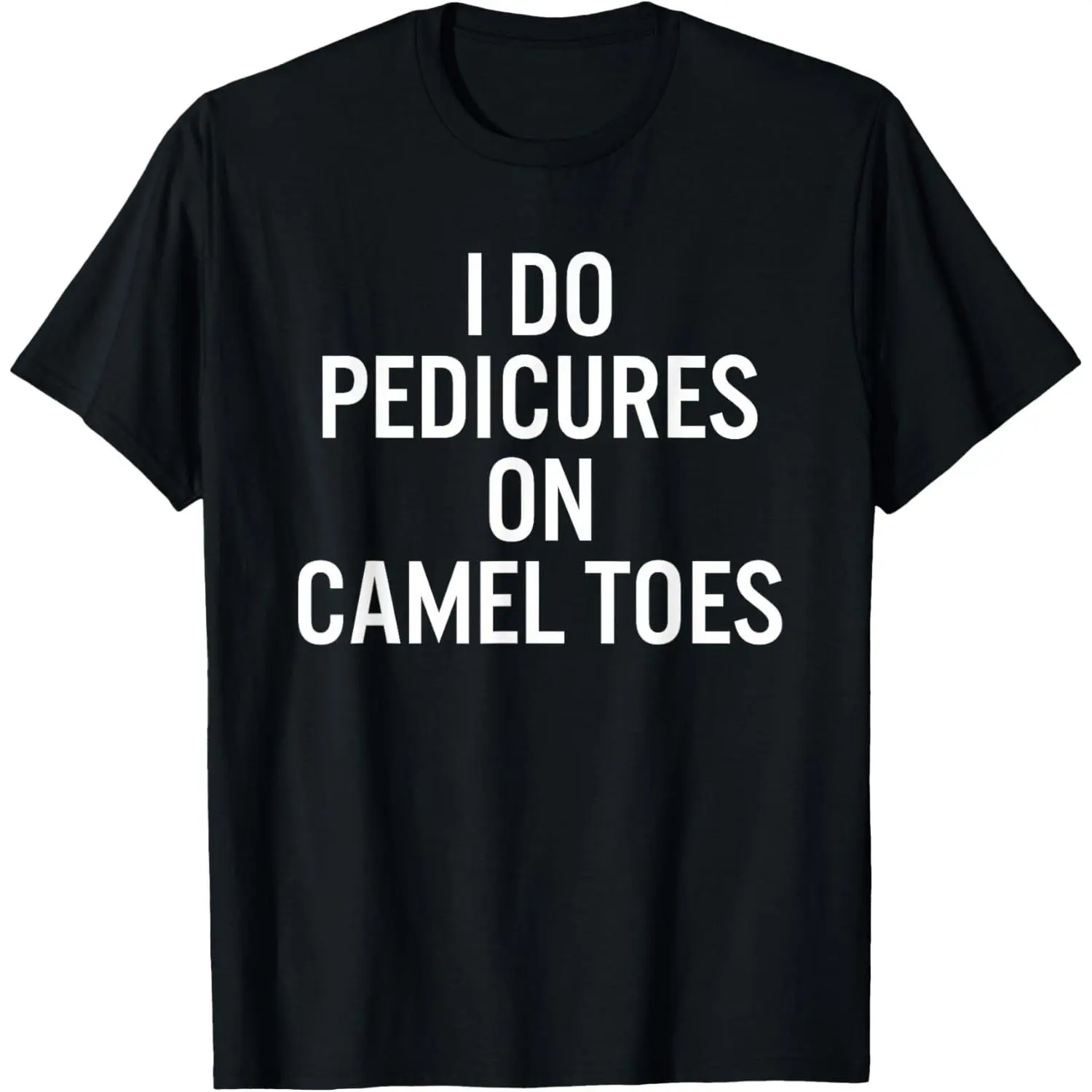 I Do Pedicures On Camel Toes Funny Adult Humor T-Shirt, Women's Vintage Distressed Graphic Tee, Casual Cotton Short Sleeve Crew Neck Top