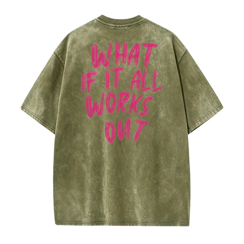 What If It All Works Out Positive Vibes Manifest Big Words on Back Tee, Trendy Pink Lettering Cute Oversized Washed T-Shirt