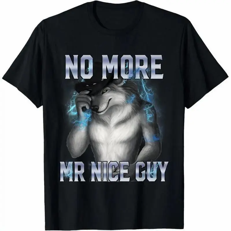 No More Mr Nice Guy Funny Alpha Wolf Meme Graphic Tee, Unhinged Brainrot Humor Streetwear Casual 100% Premium Cotton Unisex T-Shirt