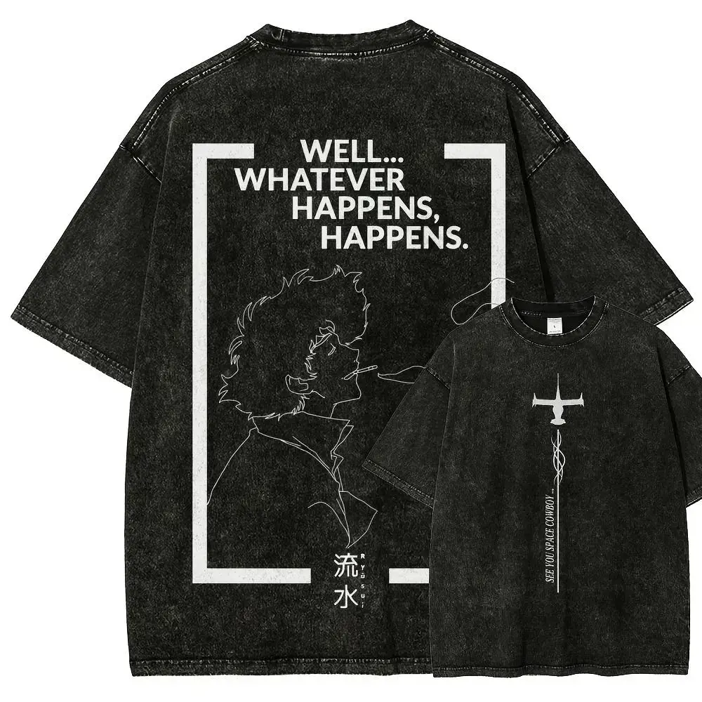 Cowboy Bebop Spike Spiegel Whatever Happens Happens Vintage Distressed Washed Tee, Retro Anime Quote Back Print Loose Fit Streetwear T-Shirt