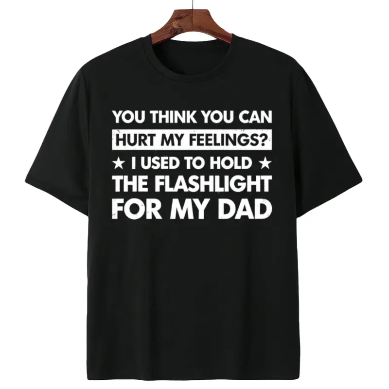 You Think You Can Hurt My Feelings I Used to Hold the Flashlight for My Dad Funny Dad Joke Tee, Retro Vintage Father's Day Cotton T-Shirt