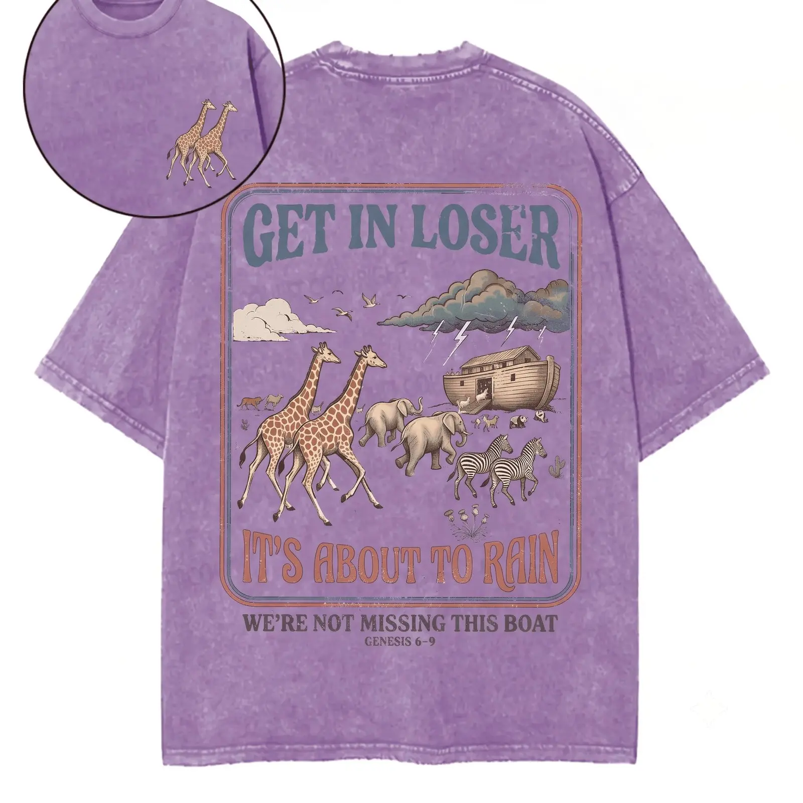 Get In Loser It's About To Rain We're Not Missing This Boat Noah's Ark Christian Vintage Wash Graphic Tee, Double Sided Oversized T-Shirt