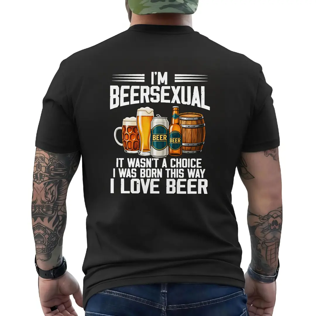 I'm Beersexual It Wasn't a Choice I Love Beer Funny Quote Graphic T-Shirt, Back Print Streetwear Tee, Washed Tee and Hoodie for Beer Lovers