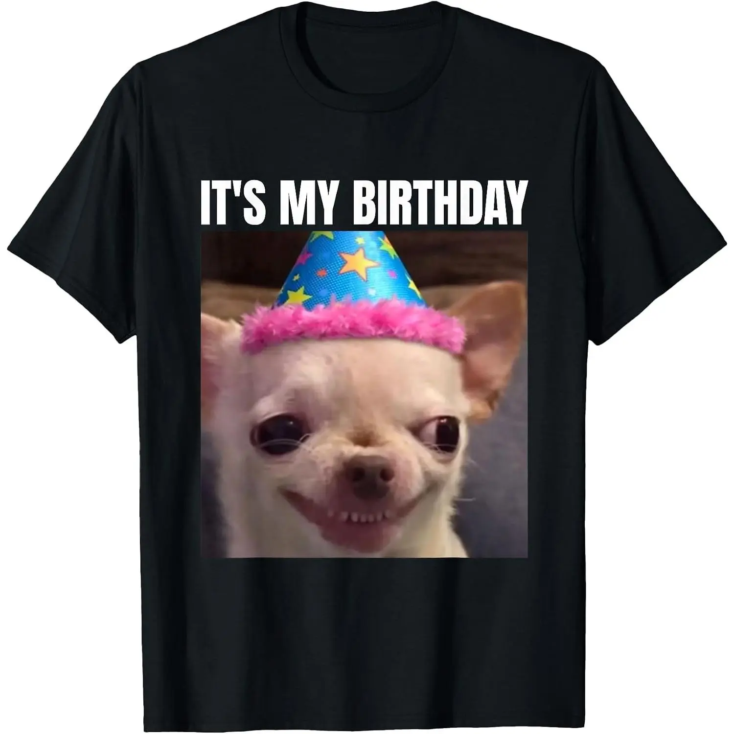 It's My Birthday Smiling Chihuahua Meme Funny Graphic Tee, Party Hat Dog Humor Streetwear Unisex Cotton Crew Neck T-Shirt for Men