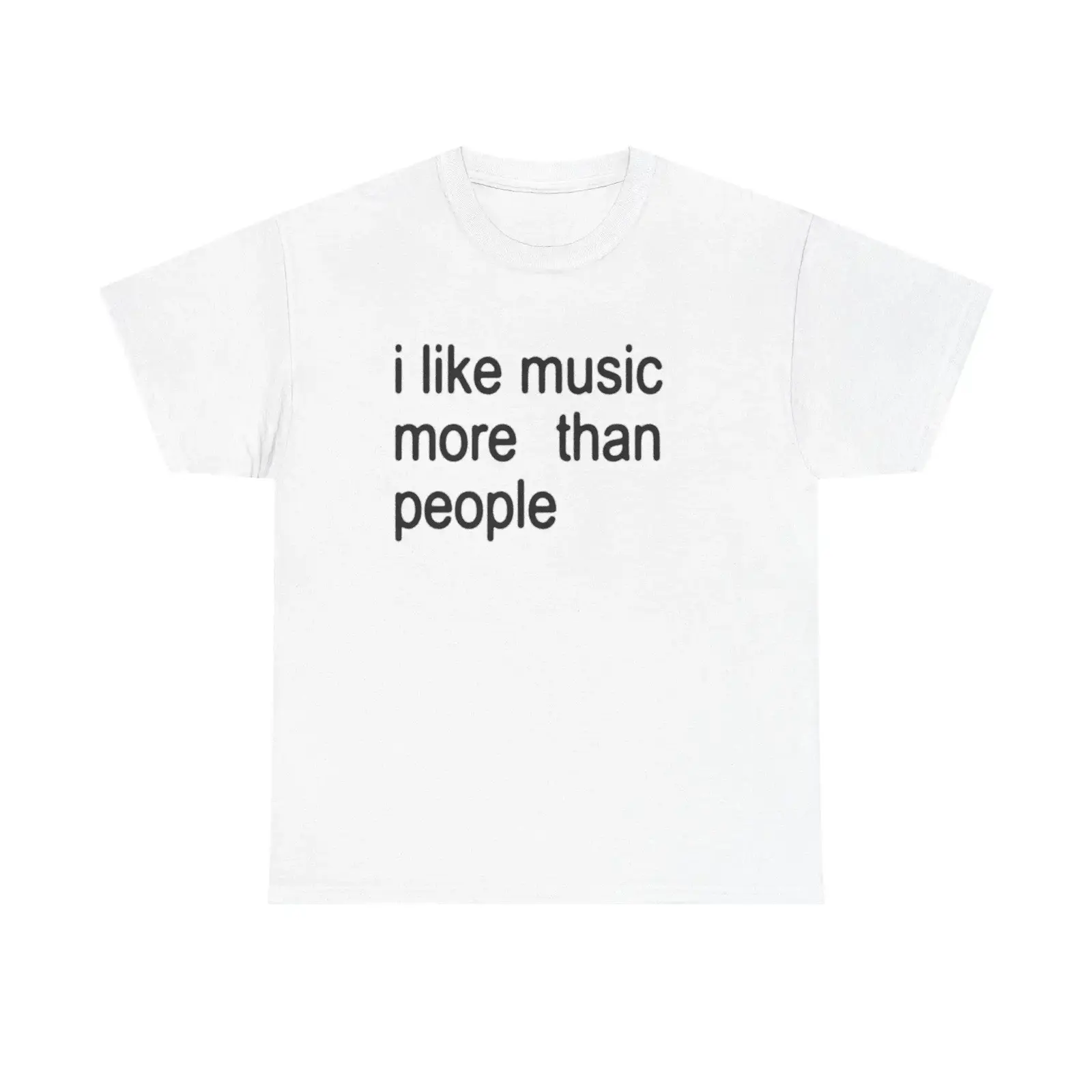 I Like Music More Than People Funny Quote Graphic Tee, Sarcastic Introvert Music Lover Humor Top Unisex Crewneck T-Shirt