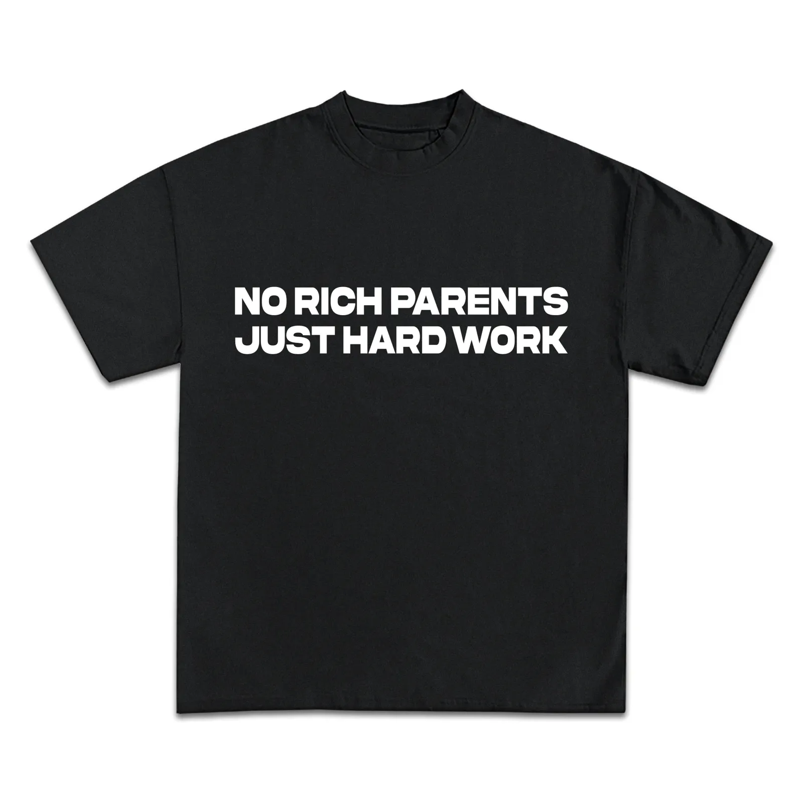 No Rich Parents Just Hard Work Graphic T-Shirt, Hoodie, Sweatshirt, Motivational Slogan Streetwear, Oversized Black Tee