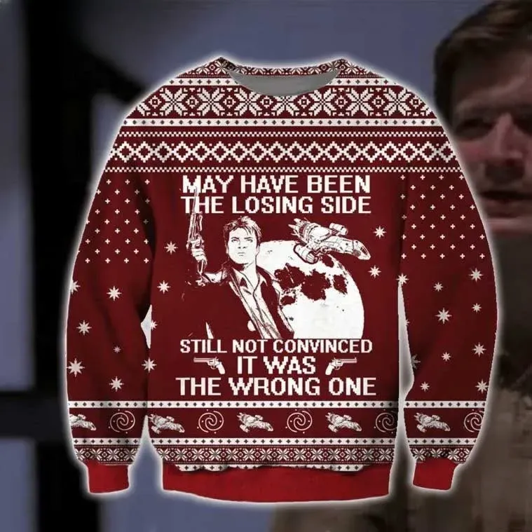 Firefly Captain Reynolds Ugly Christmas Sweater, May Have Been The Losing Side Serenity Holiday Sweater, Browncoat Unisex Xmas Sweatshirt