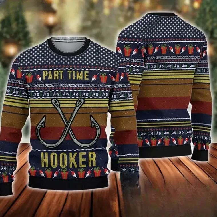 Fishing Part Time Hooker Ugly Christmas Sweater, Funny Fish Hook Pun Holiday Sweater, Xmas Jumper For Anglers And Fishermen