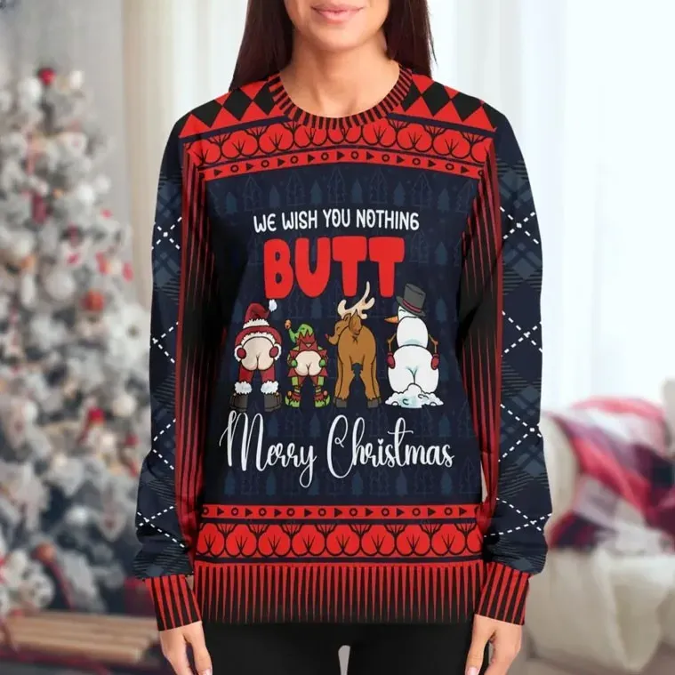 We Wish You Nothing Butt Merry Christmas Ugly Sweater, Funny Santa Elf Reindeer Snowman Holiday Sweater, Xmas Party Sweatshirt