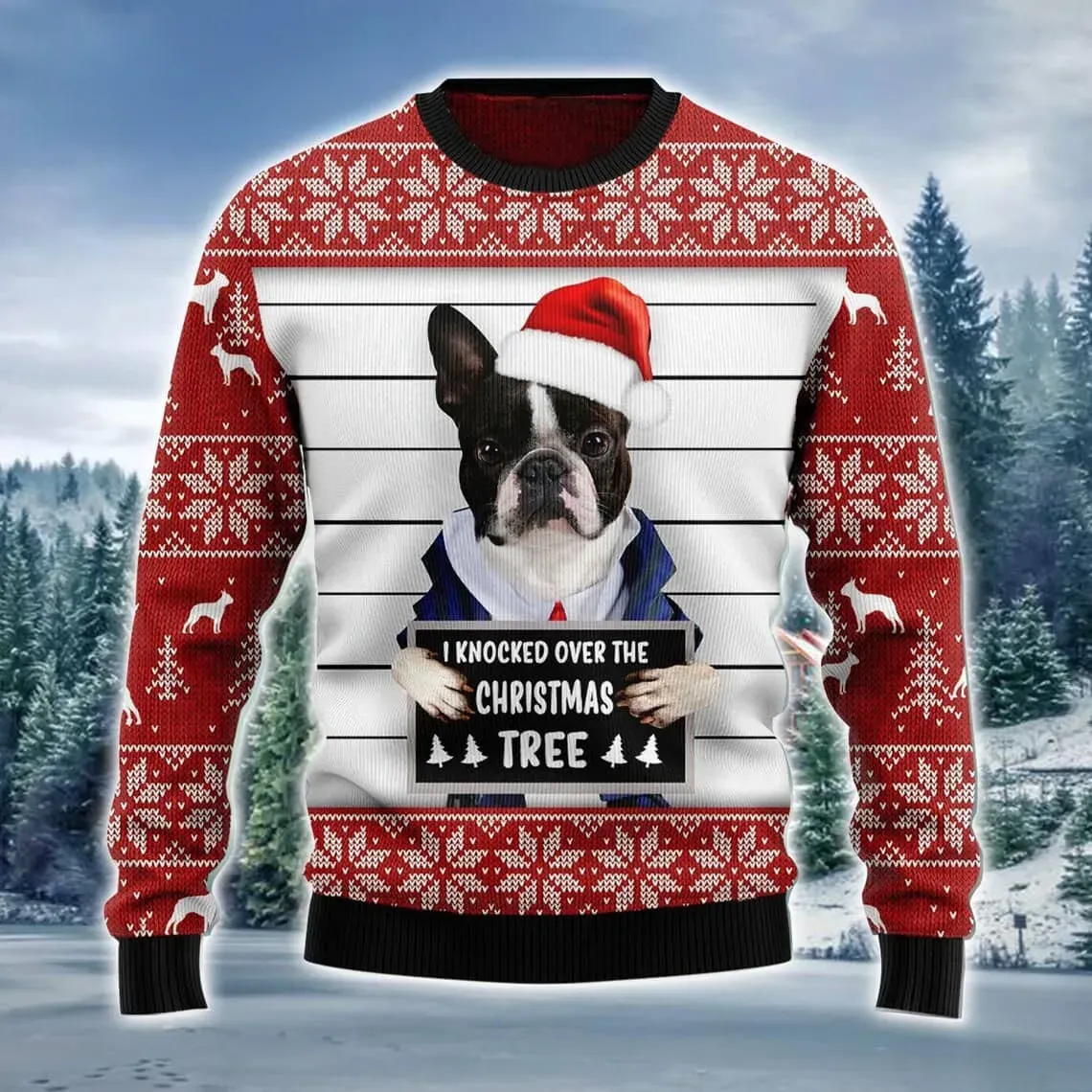Boston Terrier I Knocked Over The Christmas Tree Ugly Sweater, Funny Puppy Mugshot Holiday Sweater, Dog Lover Unisex Xmas Sweatshirt