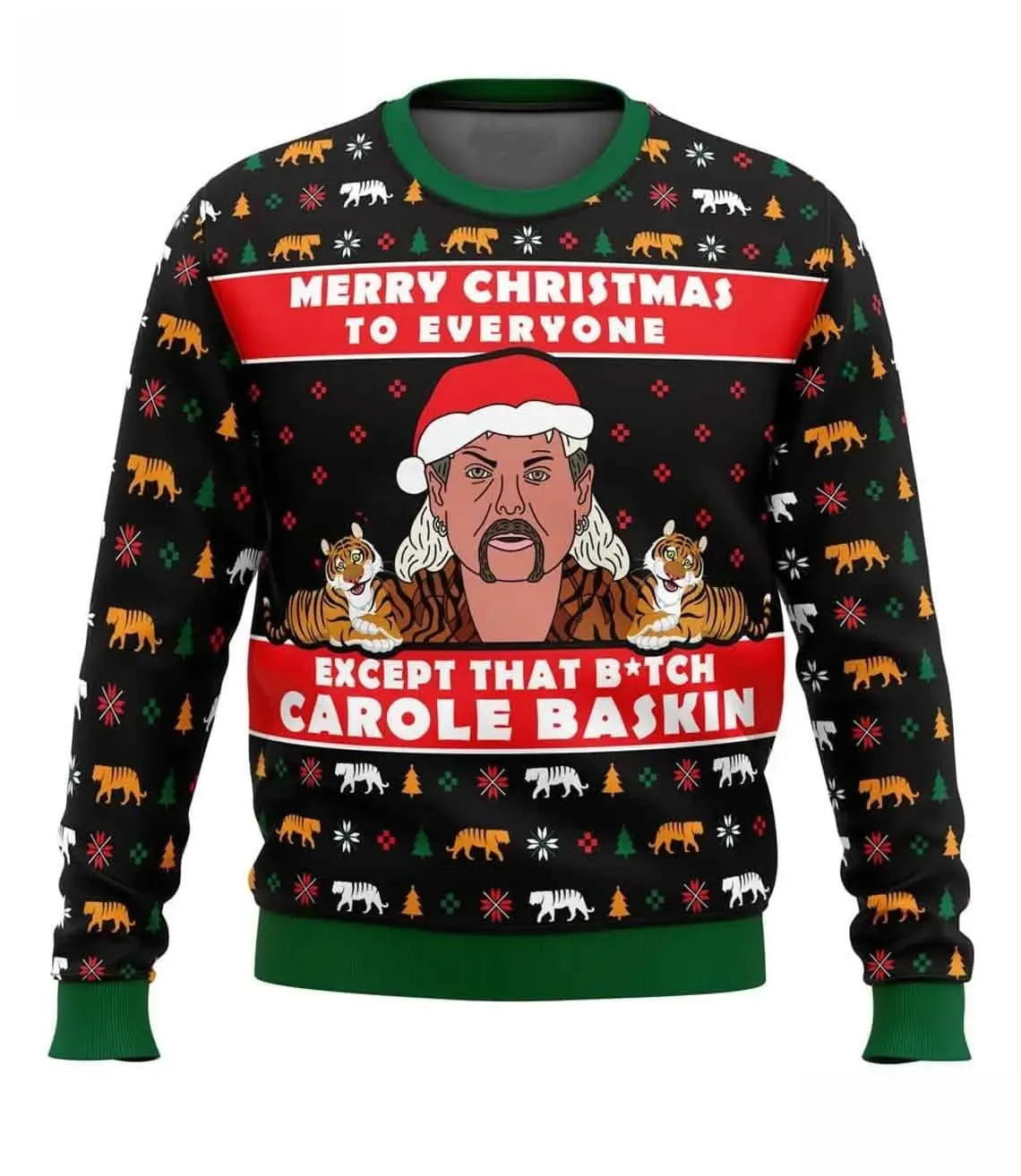 Joe Exotic Tiger King Ugly Christmas Sweater, Merry Christmas To Everyone Except Carole Baskin Funny Holiday Sweater, Unisex Xmas Sweatshirt